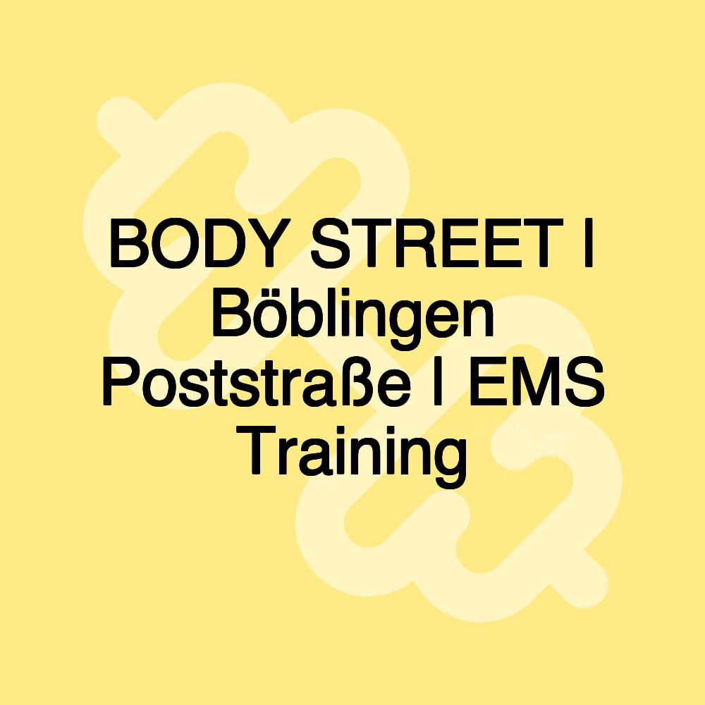 BODY STREET | Böblingen Poststraße | EMS Training