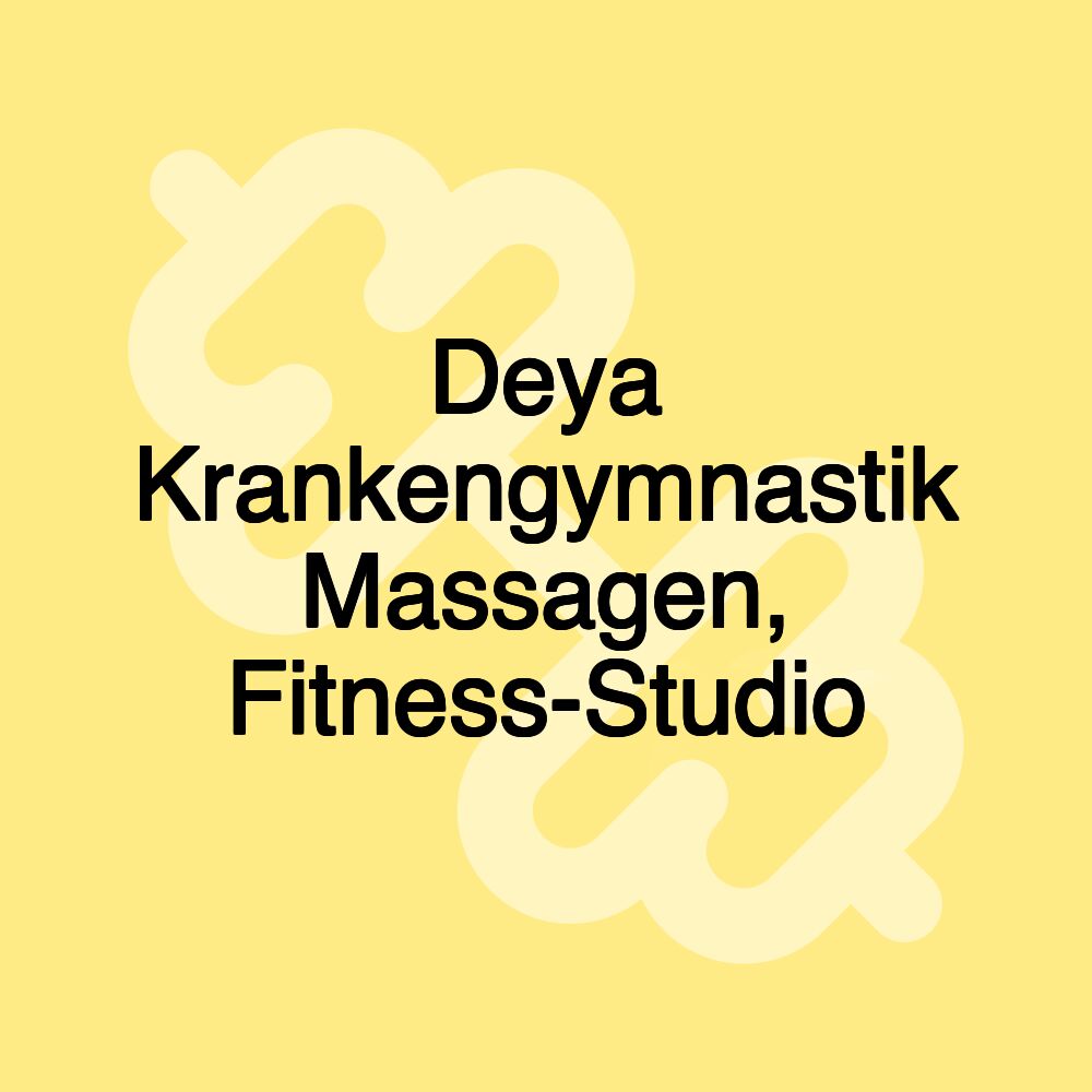 Deya Krankengymnastik Massagen, Fitness-Studio