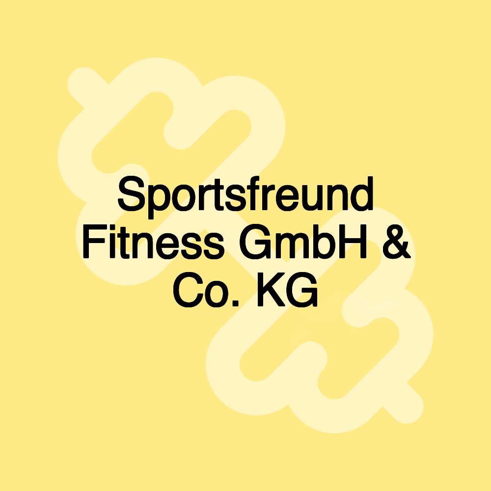 Sportsfreund Fitness GmbH & Co. KG