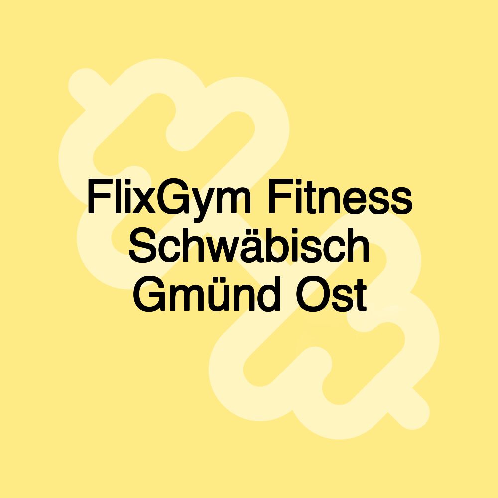 FlixGym Fitness Schwäbisch Gmünd Ost