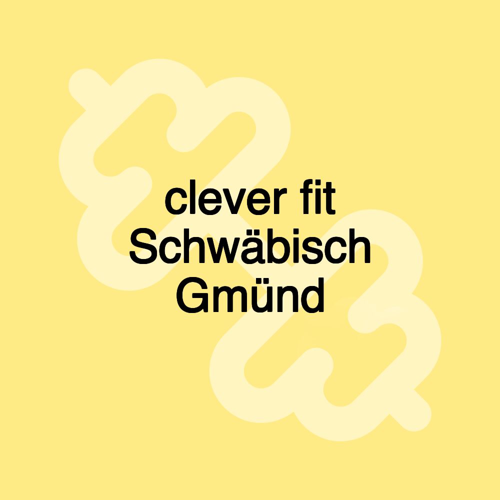 clever fit Schwäbisch Gmünd