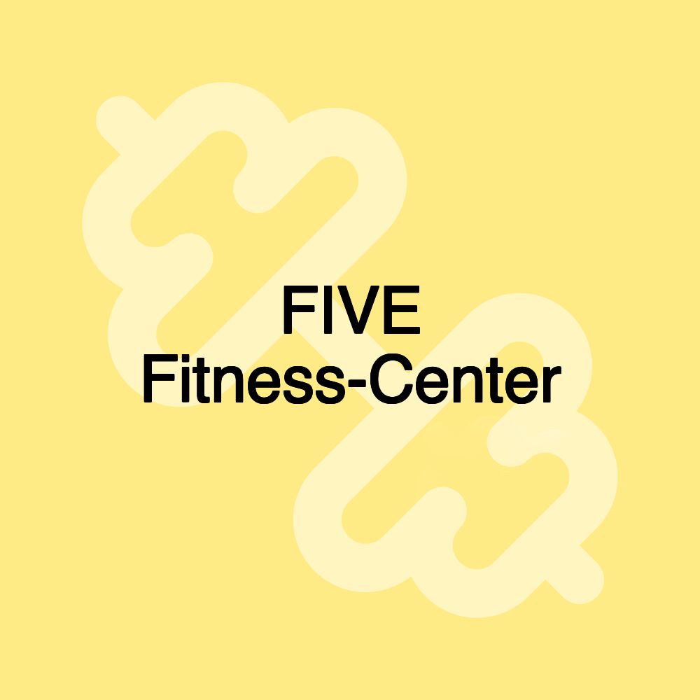 FIVE Fitness-Center