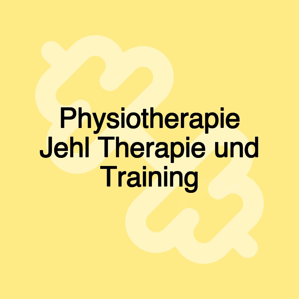 Physiotherapie Jehl Therapie und Training