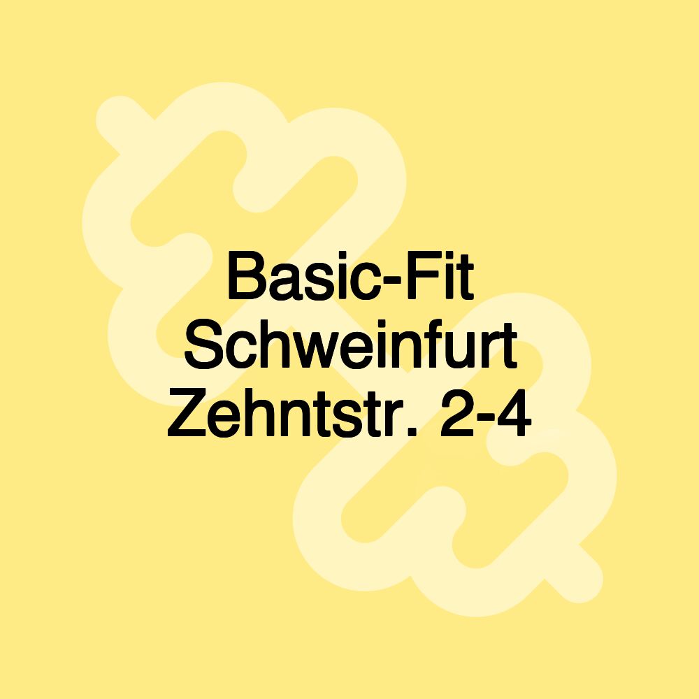 Basic-Fit Schweinfurt Zehntstr. 2-4