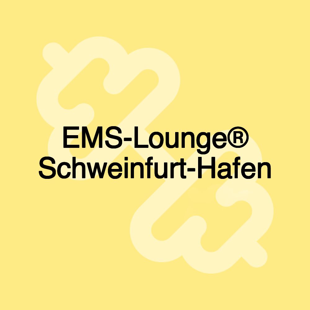 EMS-Lounge® Schweinfurt-Hafen