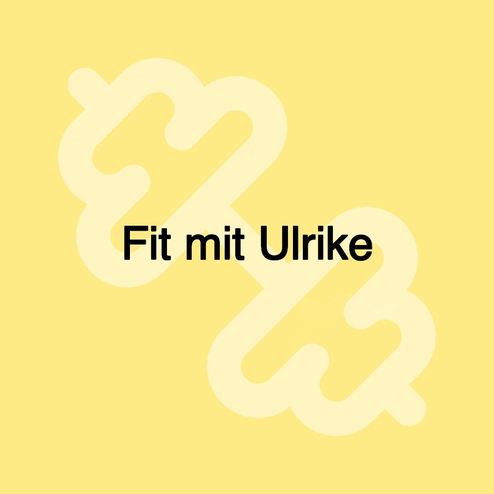 Fit mit Ulrike