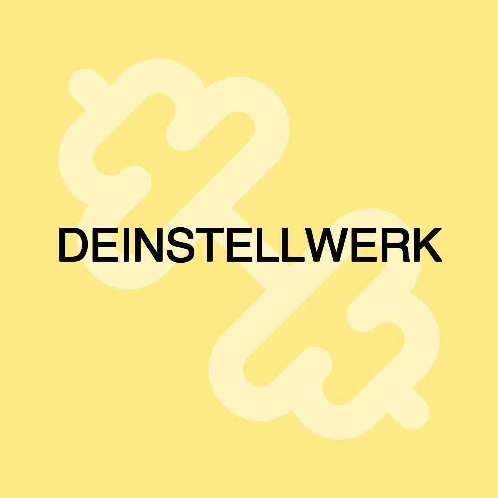 DEINSTELLWERK