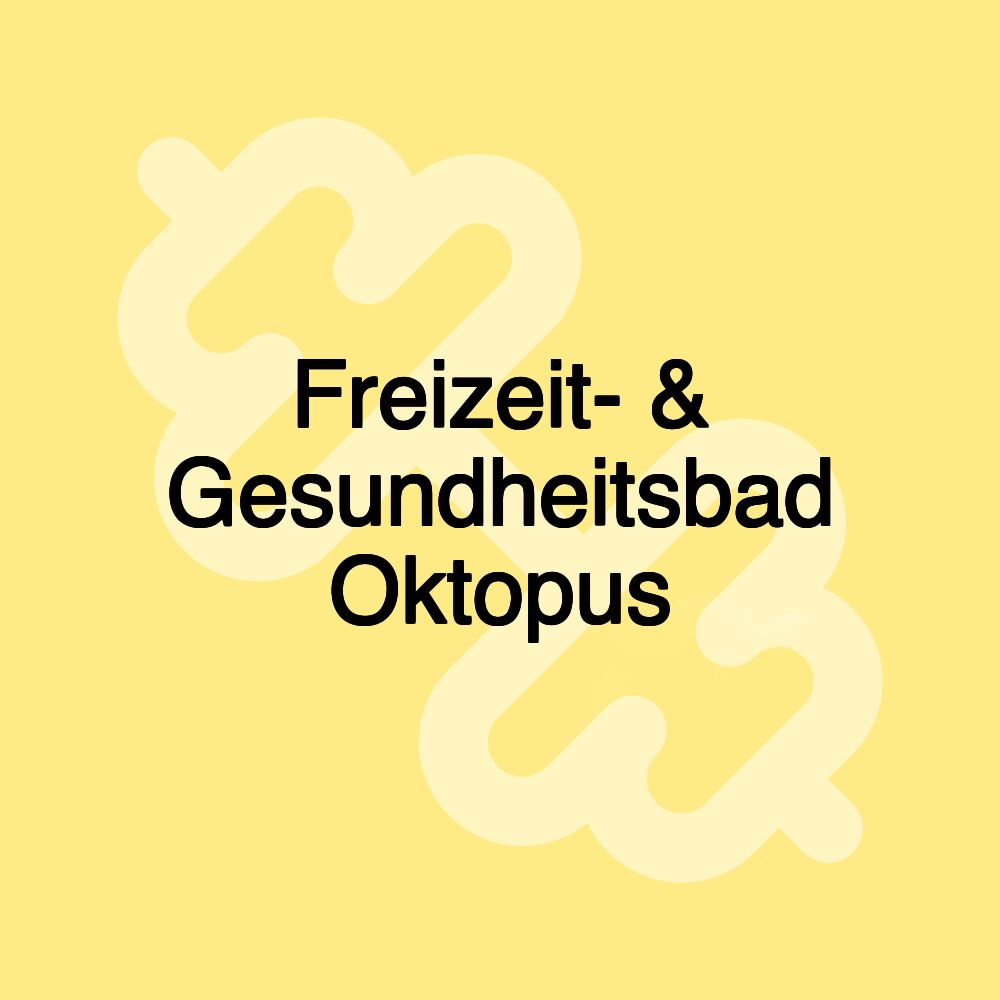 Freizeit- & Gesundheitsbad Oktopus