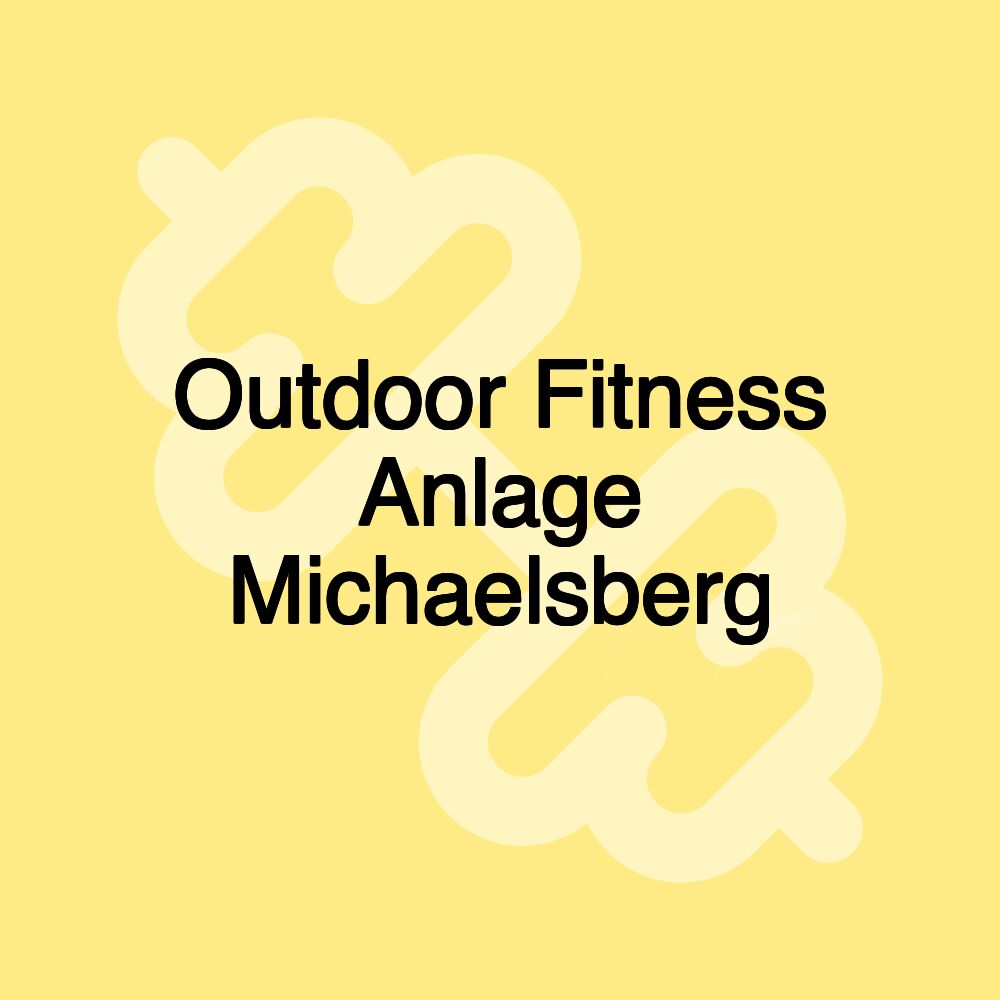 Outdoor Fitness Anlage Michaelsberg