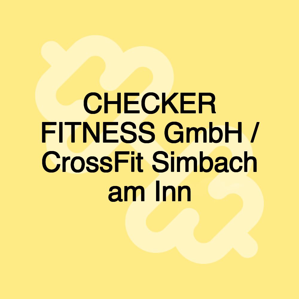 CHECKER FITNESS GmbH / CrossFit Simbach am Inn