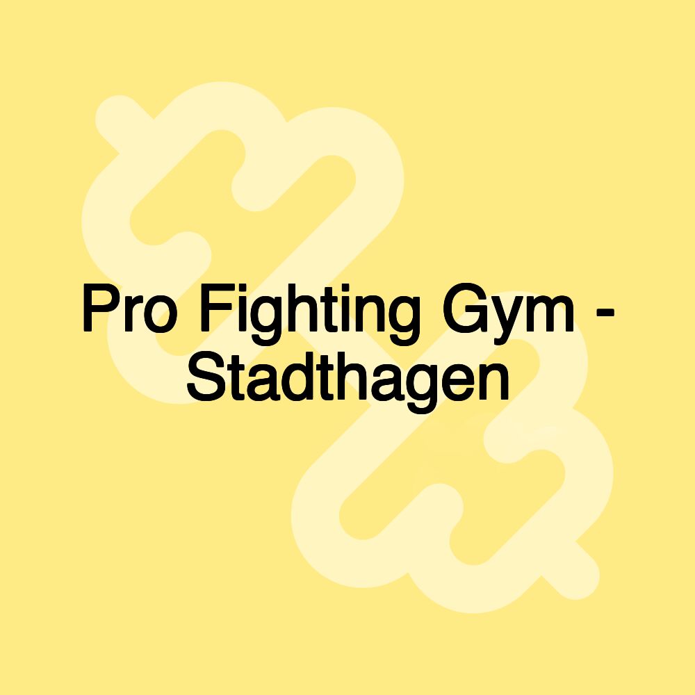 Pro Fighting Gym - Stadthagen