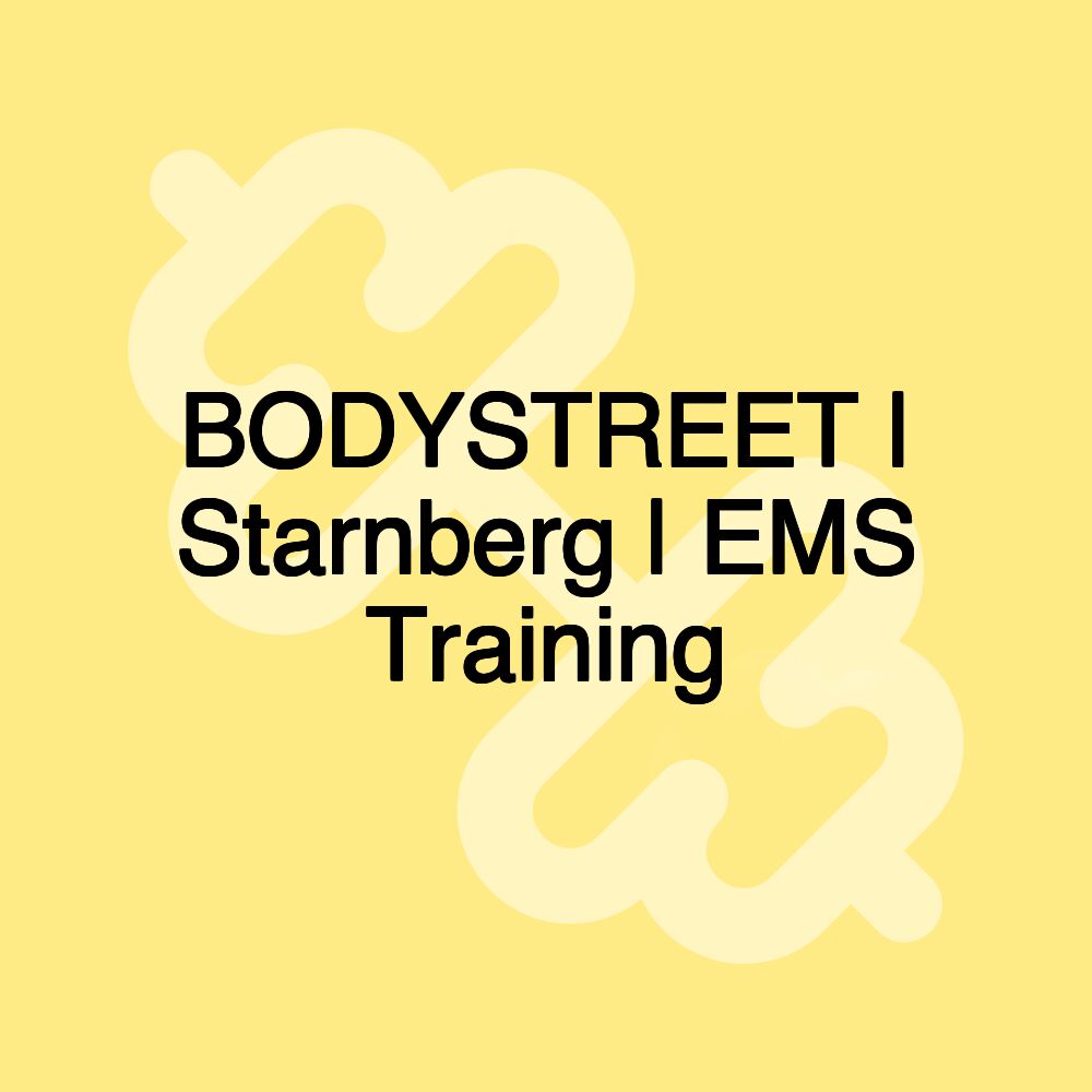 BODYSTREET | Starnberg | EMS Training