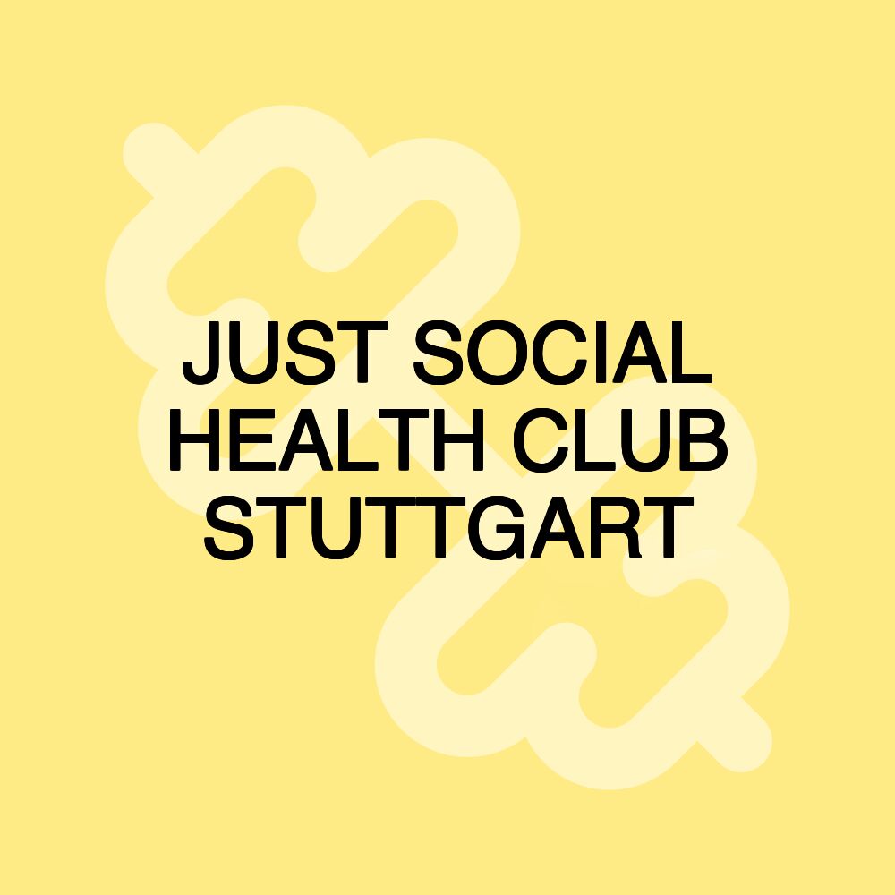 JUST SOCIAL HEALTH CLUB STUTTGART