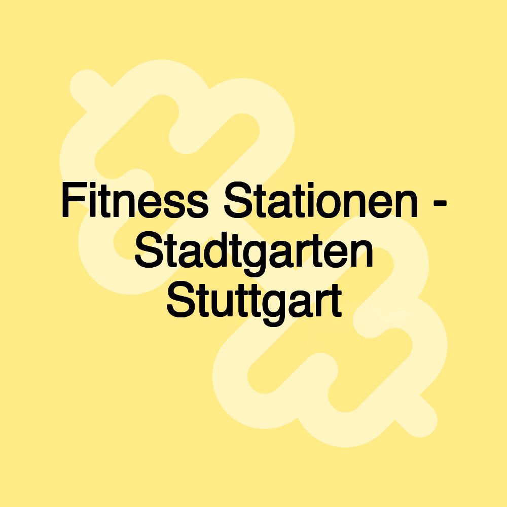 Fitness Stationen - Stadtgarten Stuttgart