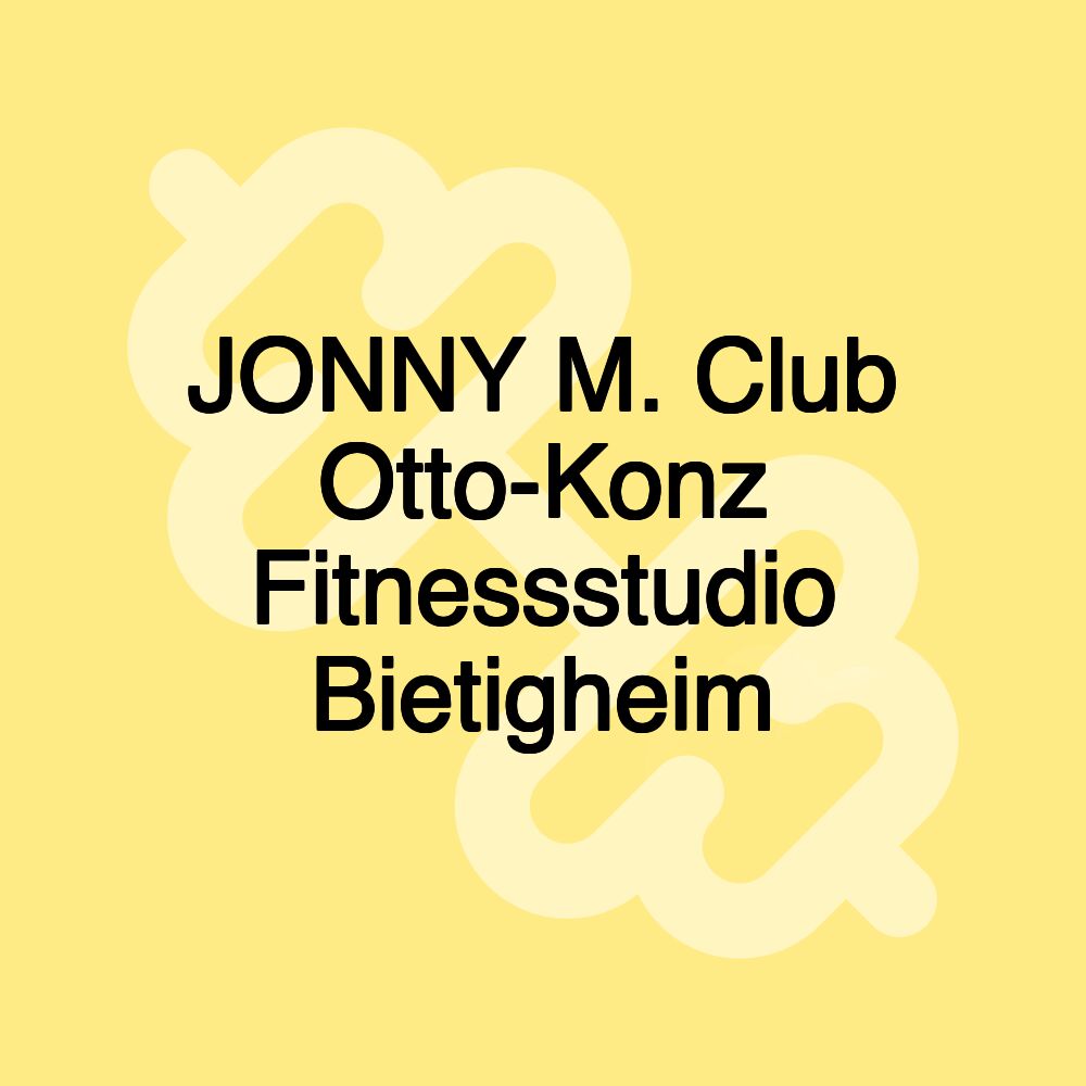 JONNY M. Club Otto-Konz Fitnessstudio Bietigheim