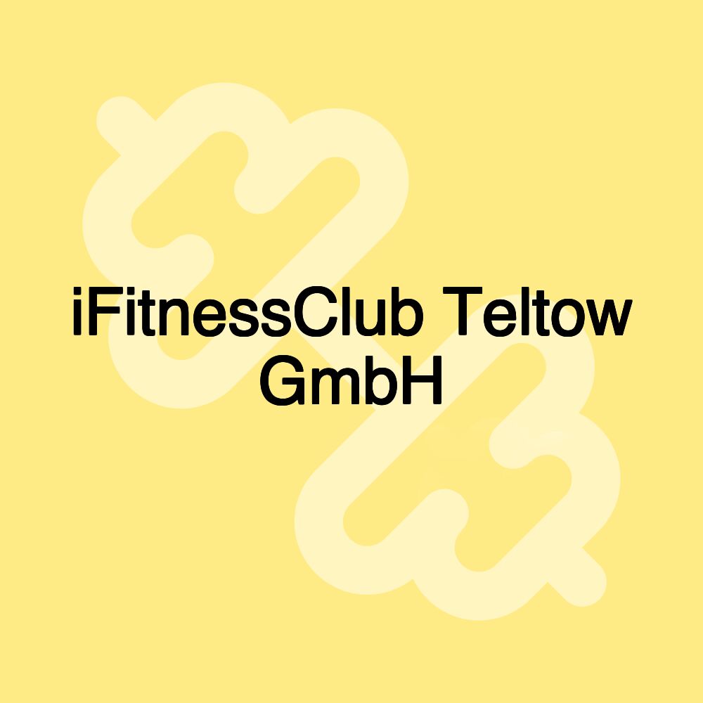 iFitnessClub Teltow GmbH