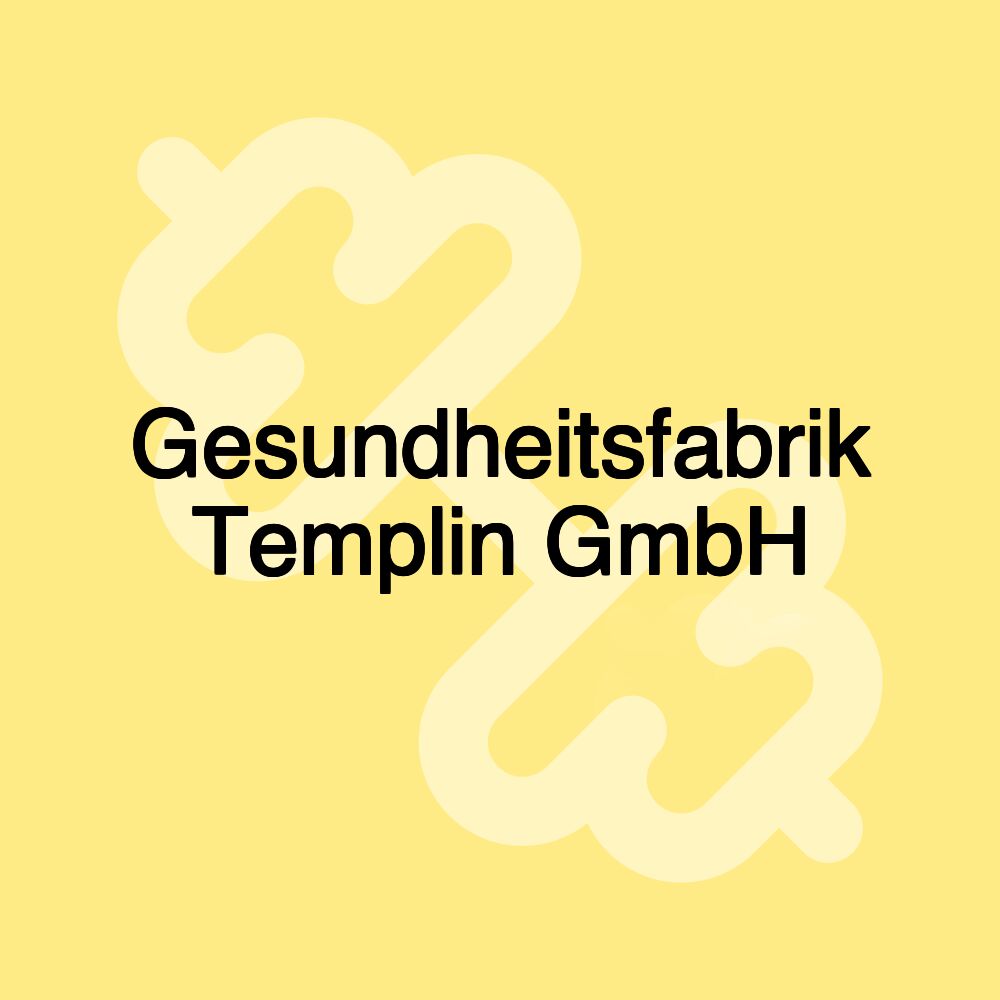 Gesundheitsfabrik Templin GmbH