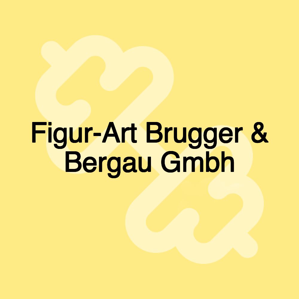 Figur-Art Brugger & Bergau Gmbh