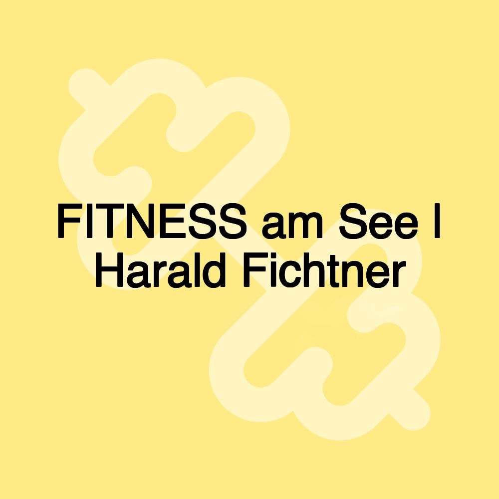 FITNESS am See | Harald Fichtner