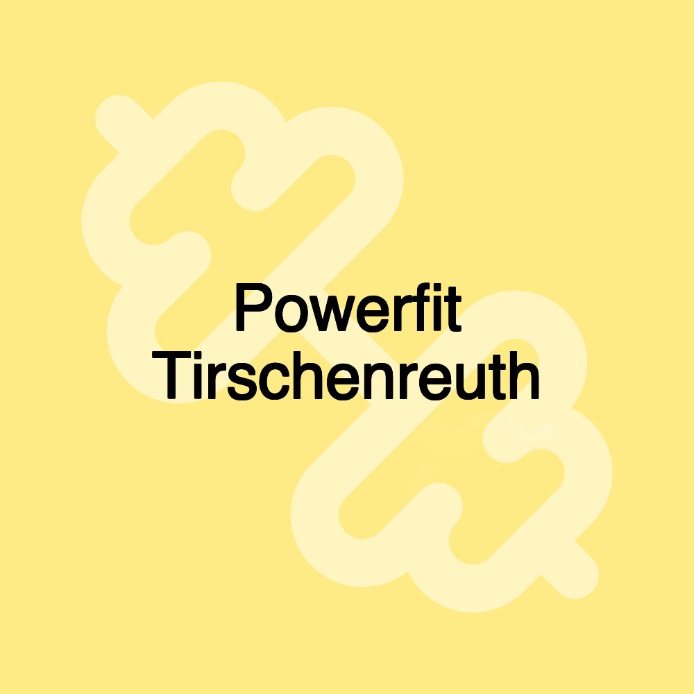 Powerfit Tirschenreuth