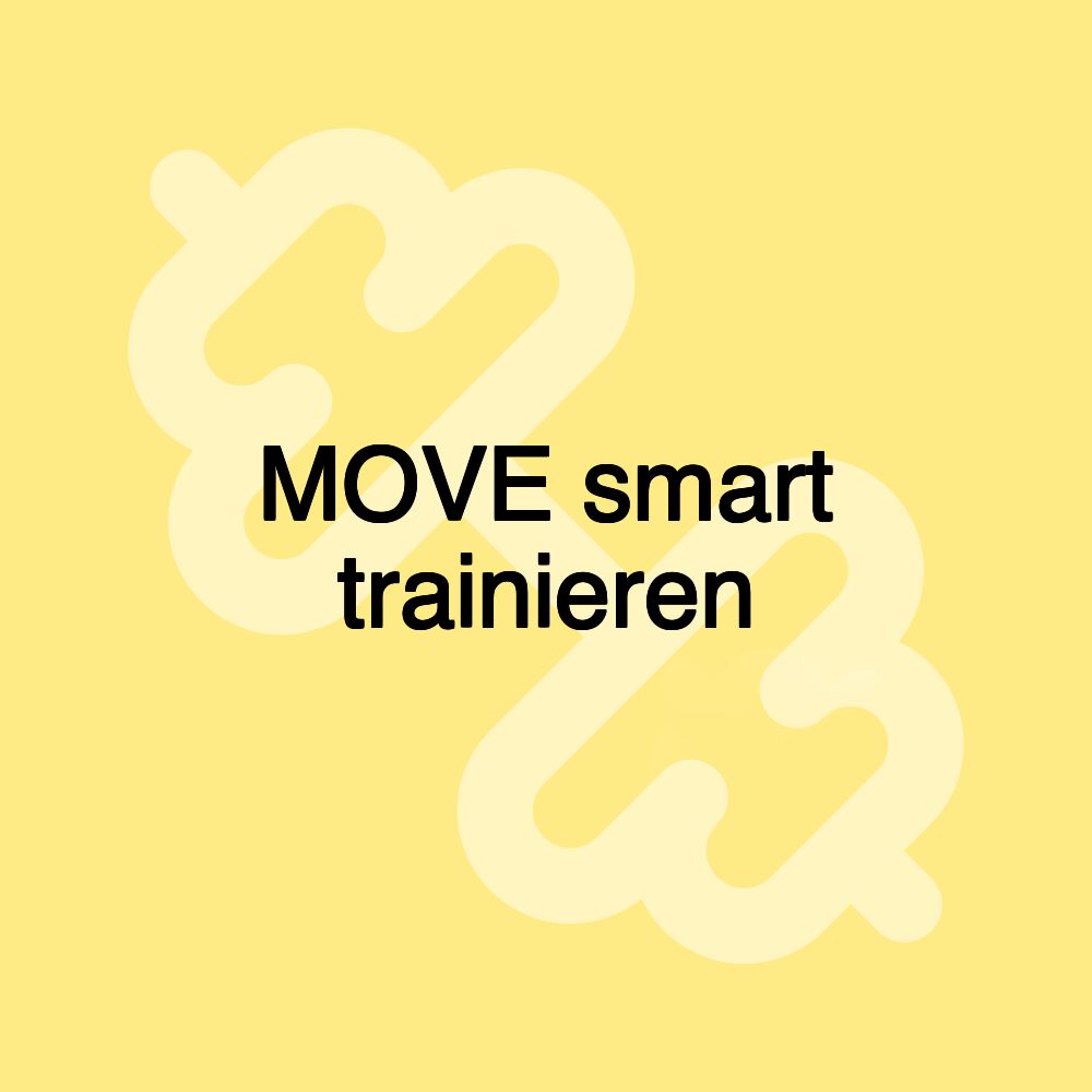 MOVE smart trainieren