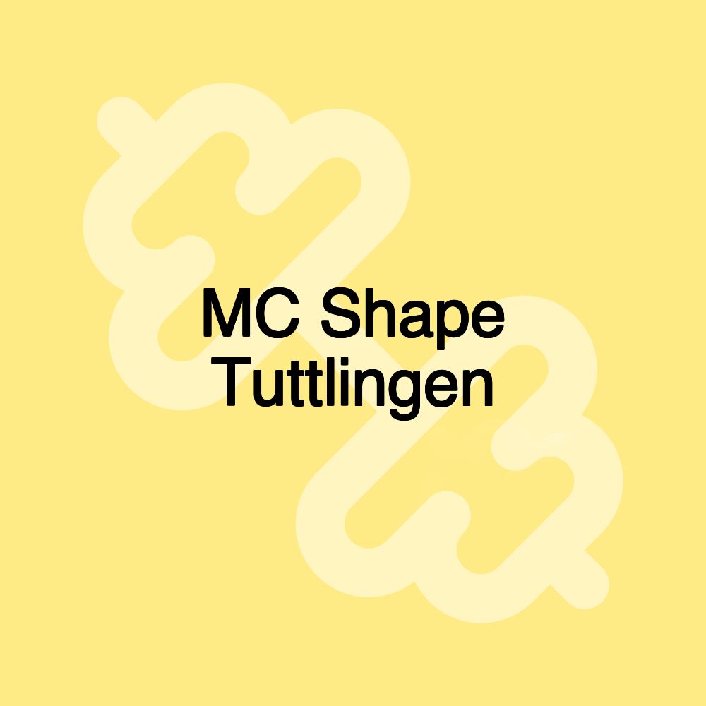 MC Shape Tuttlingen