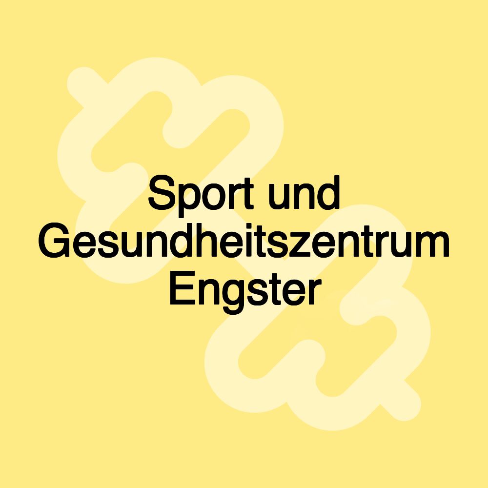 Sport und Gesundheitszentrum Engster