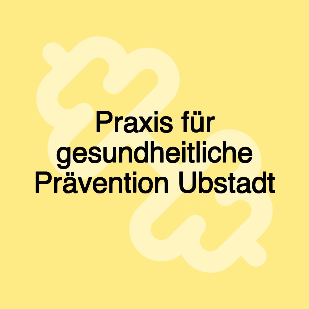 Praxis für gesundheitliche Prävention Ubstadt