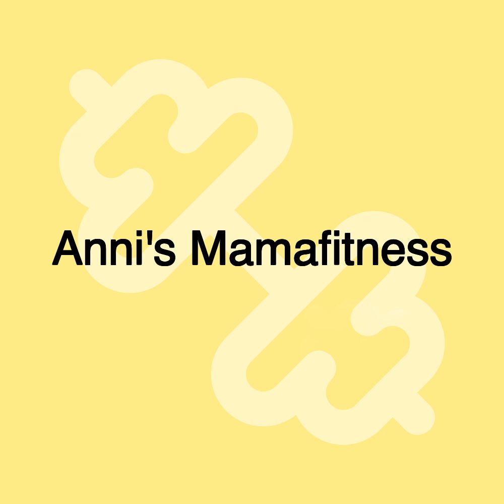 Anni's Mamafitness