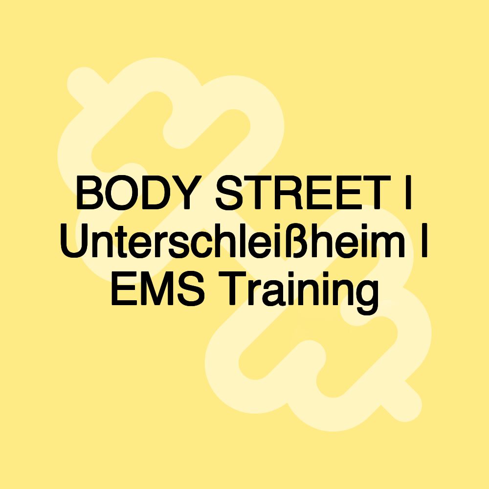 BODY STREET | Unterschleißheim | EMS Training