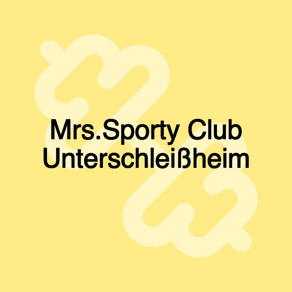 Mrs.Sporty Club Unterschleißheim