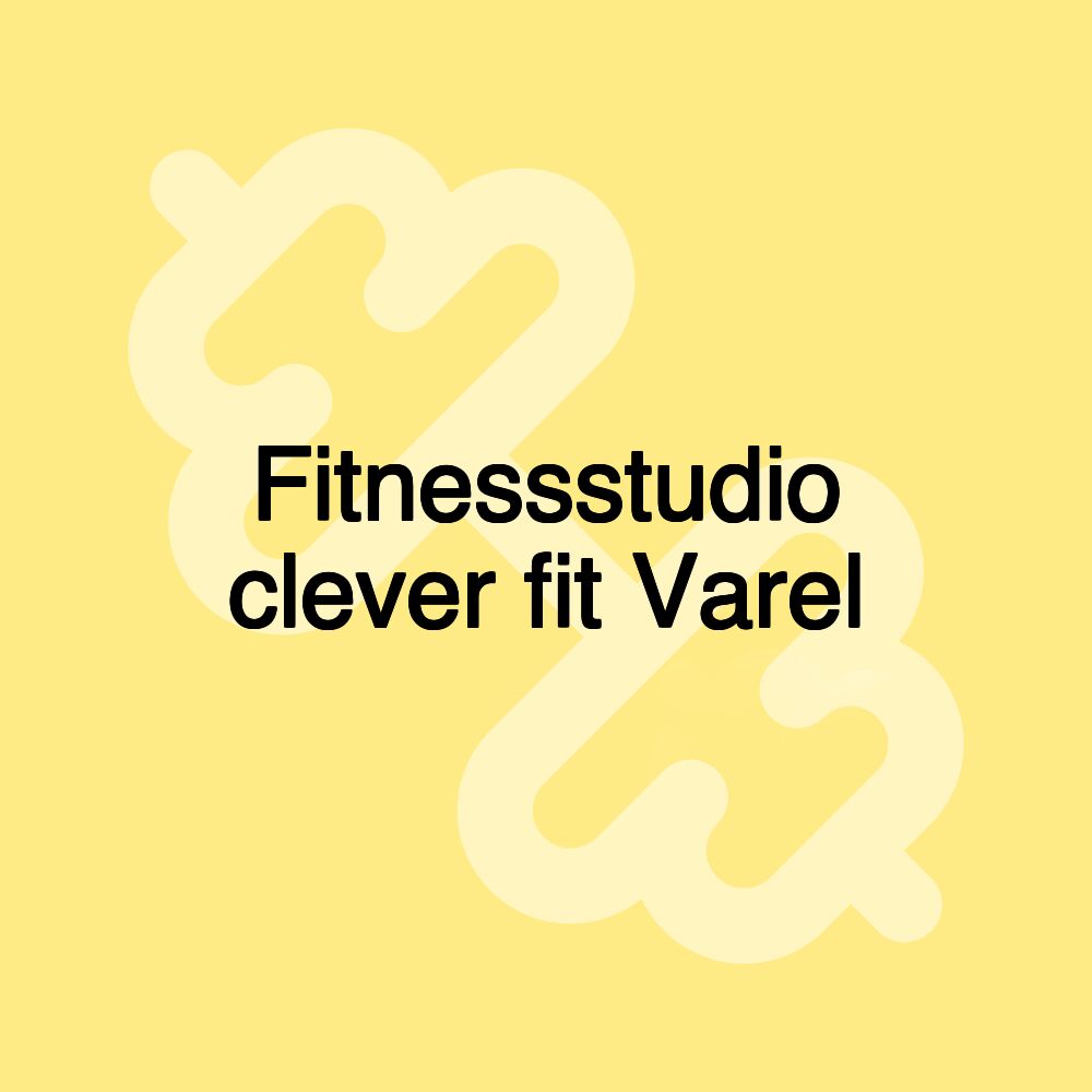 Fitnessstudio clever fit Varel