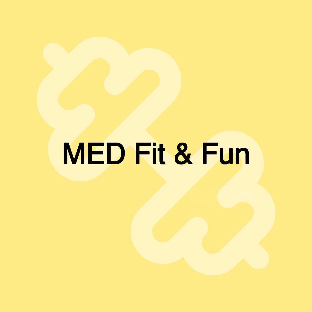 MED Fit & Fun