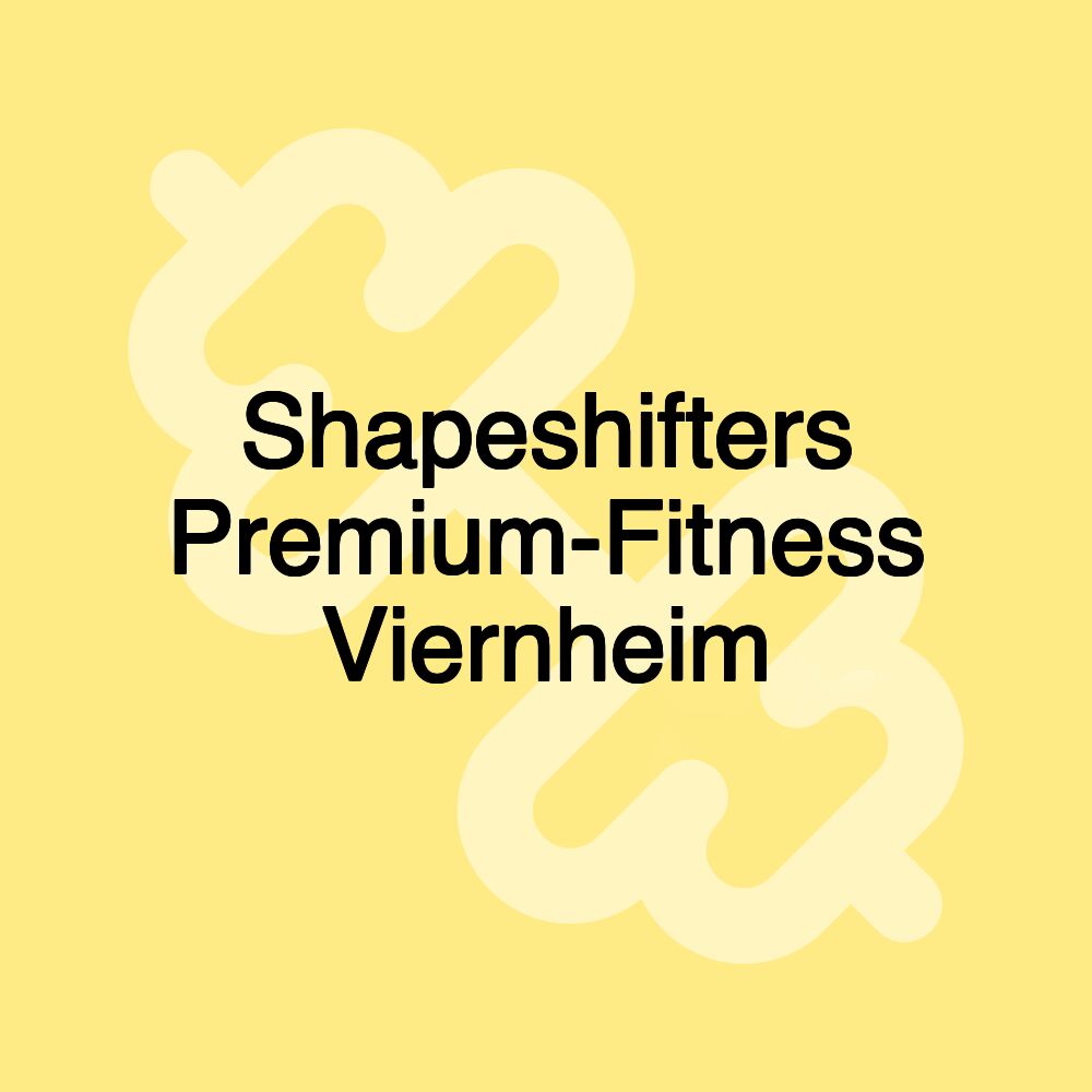 Shapeshifters Premium-Fitness Viernheim