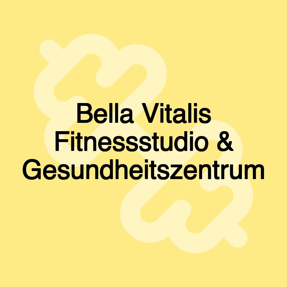 Bella Vitalis Fitnessstudio & Gesundheitszentrum