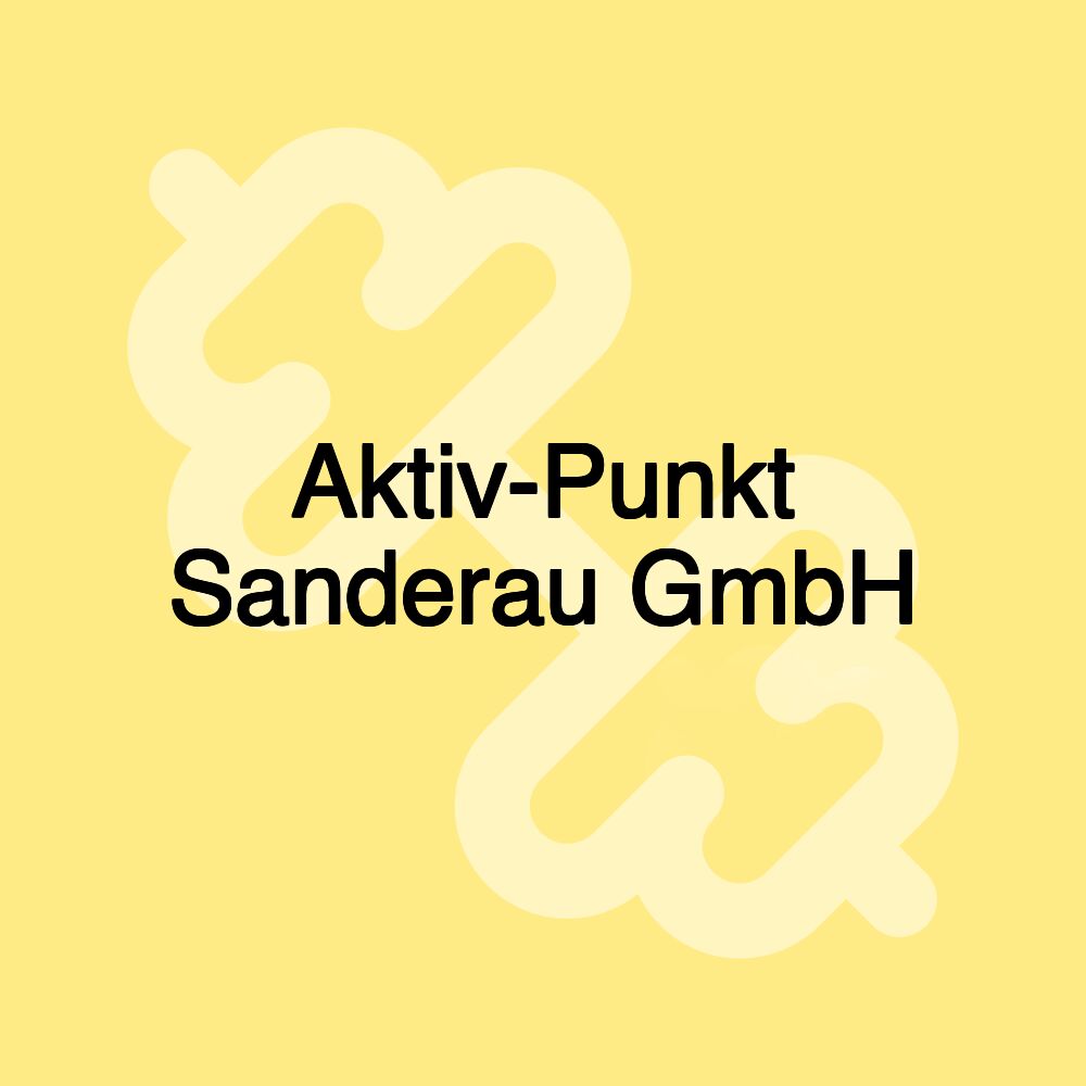 Aktiv-Punkt Sanderau GmbH