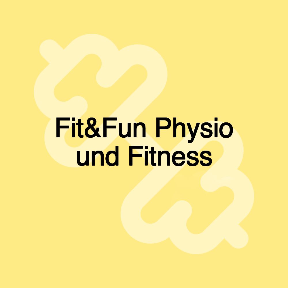 Fit&Fun Physio und Fitness