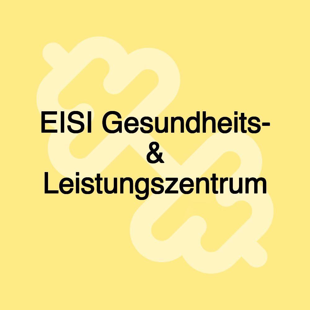 EISI Gesundheits- & Leistungszentrum