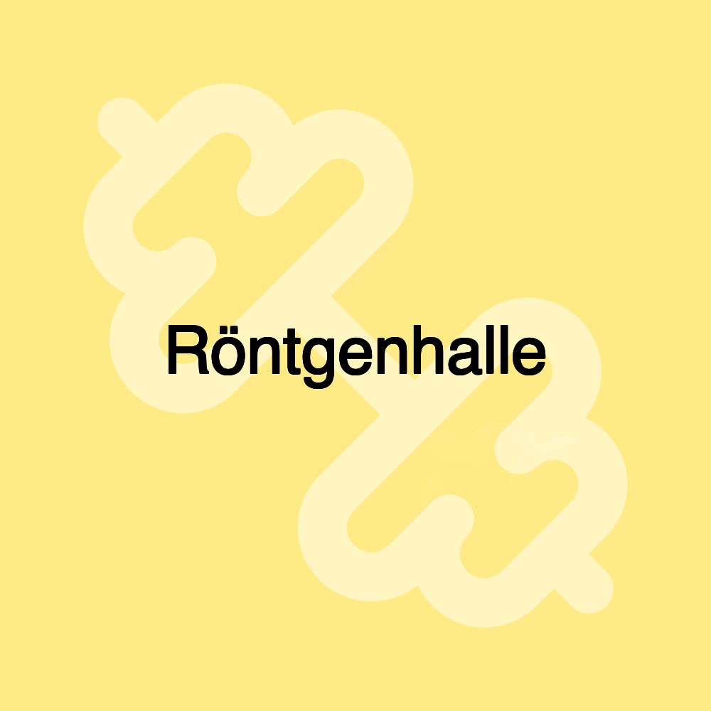 Röntgenhalle