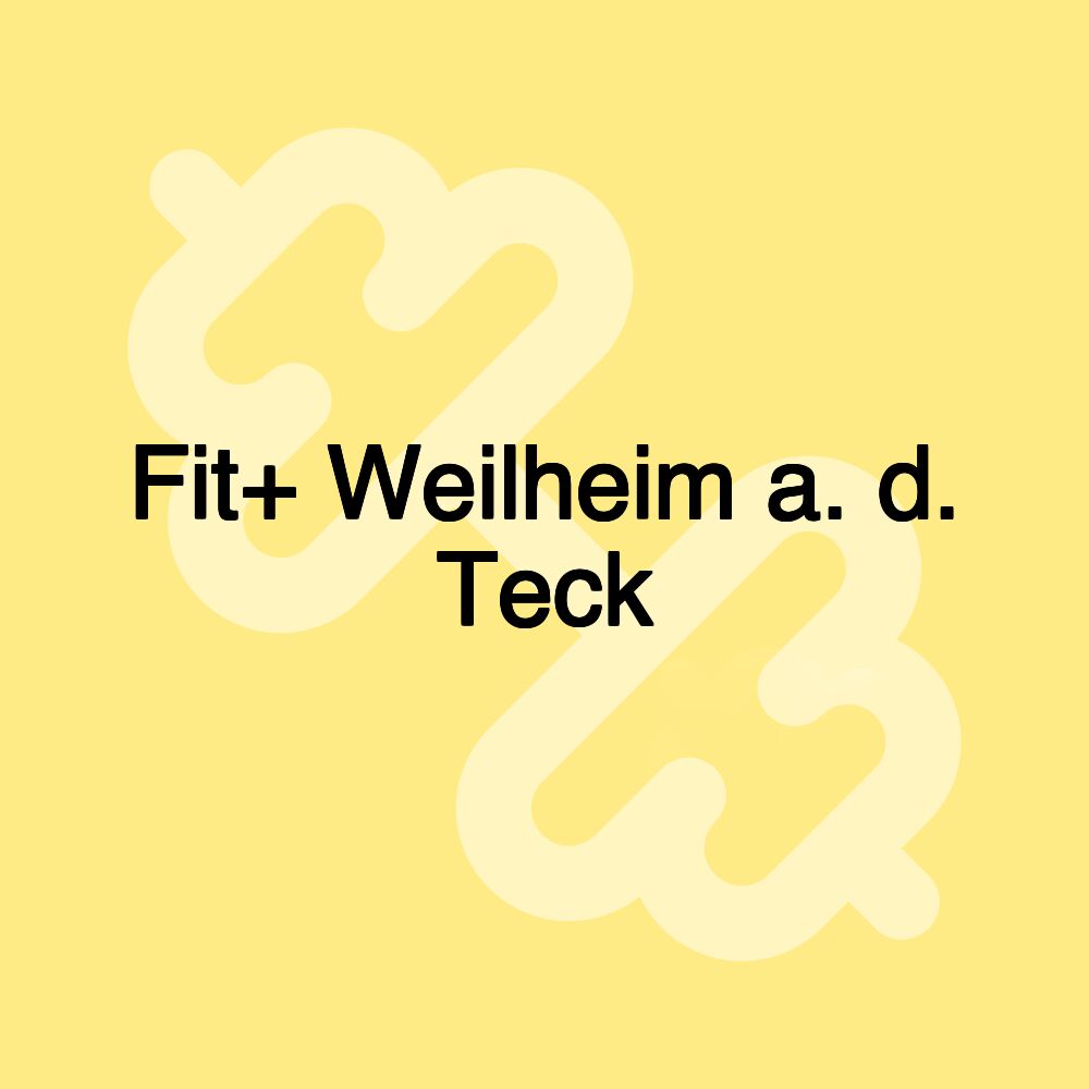 Fit+ Weilheim a. d. Teck