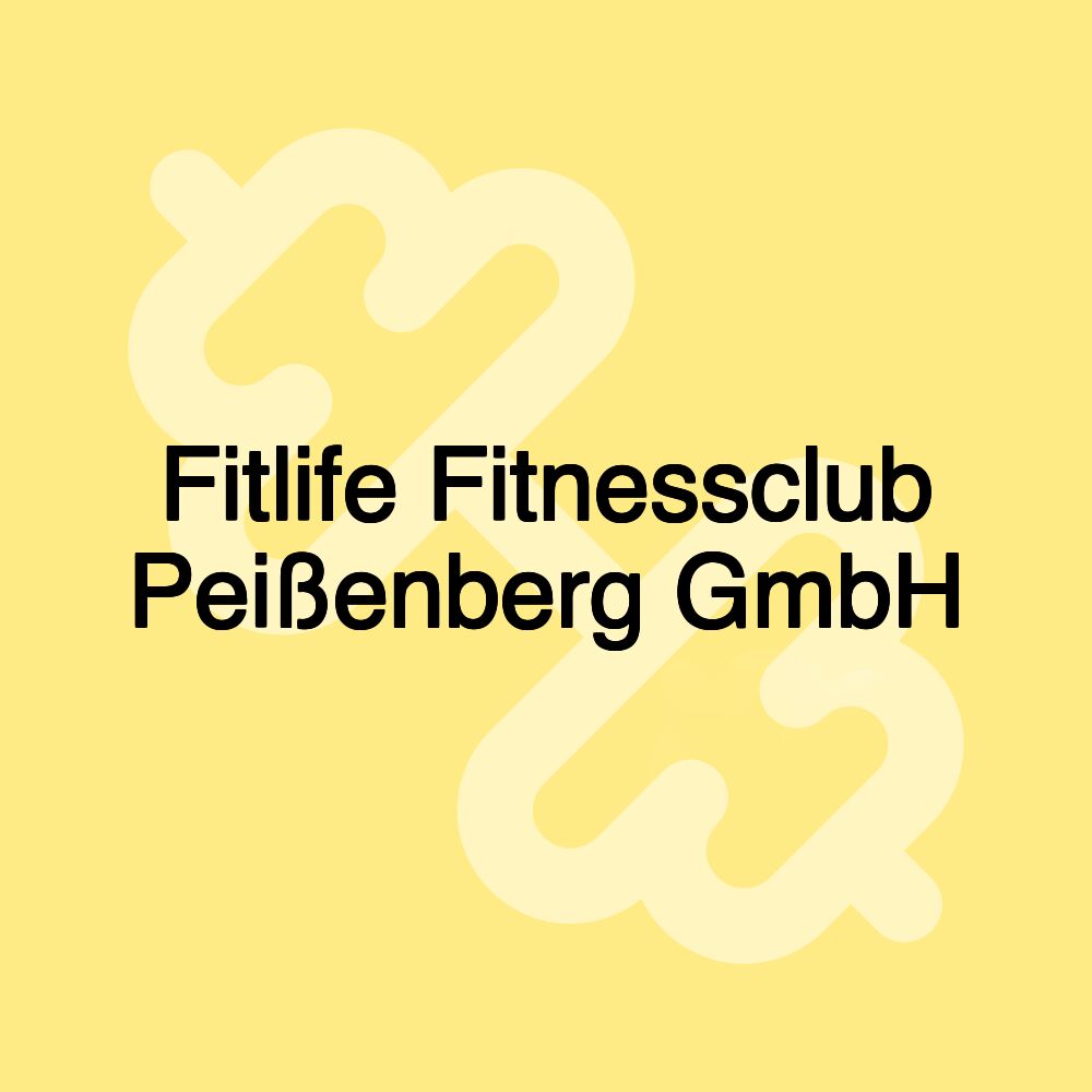 Fitlife Fitnessclub Peißenberg GmbH