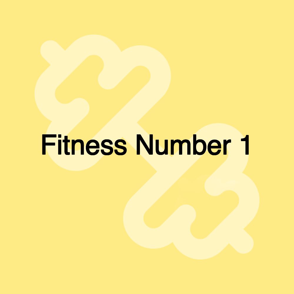 Fitness Number 1