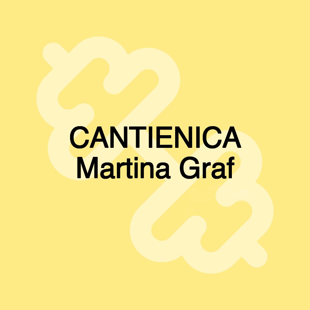 CANTIENICA Martina Graf