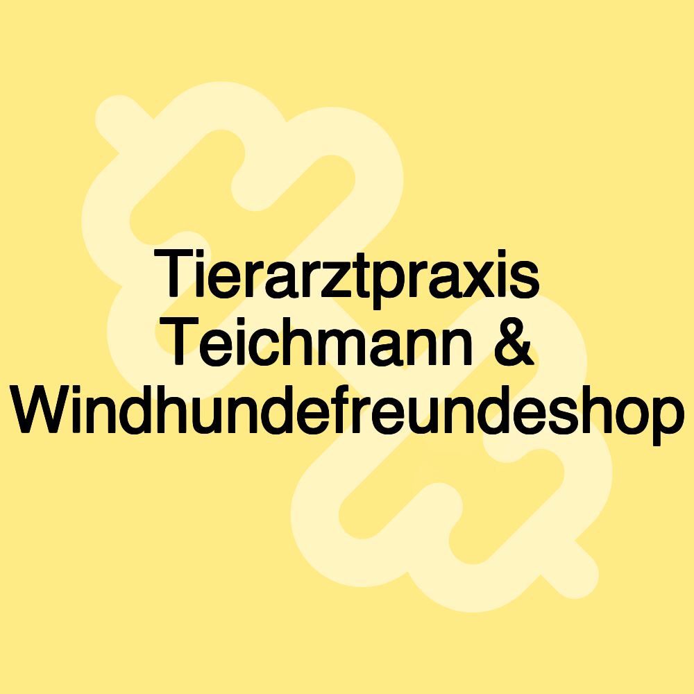 Tierarztpraxis Teichmann & Windhundefreundeshop