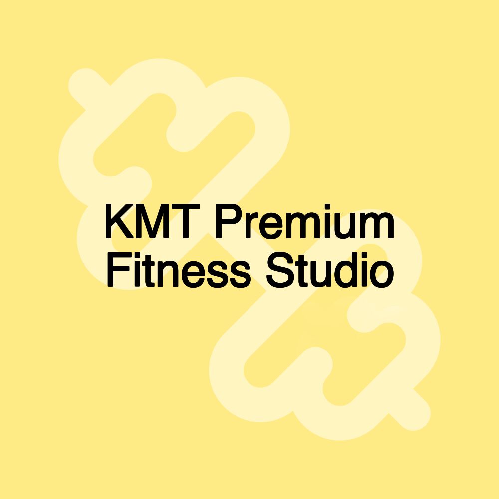 KMT Premium Fitness Studio