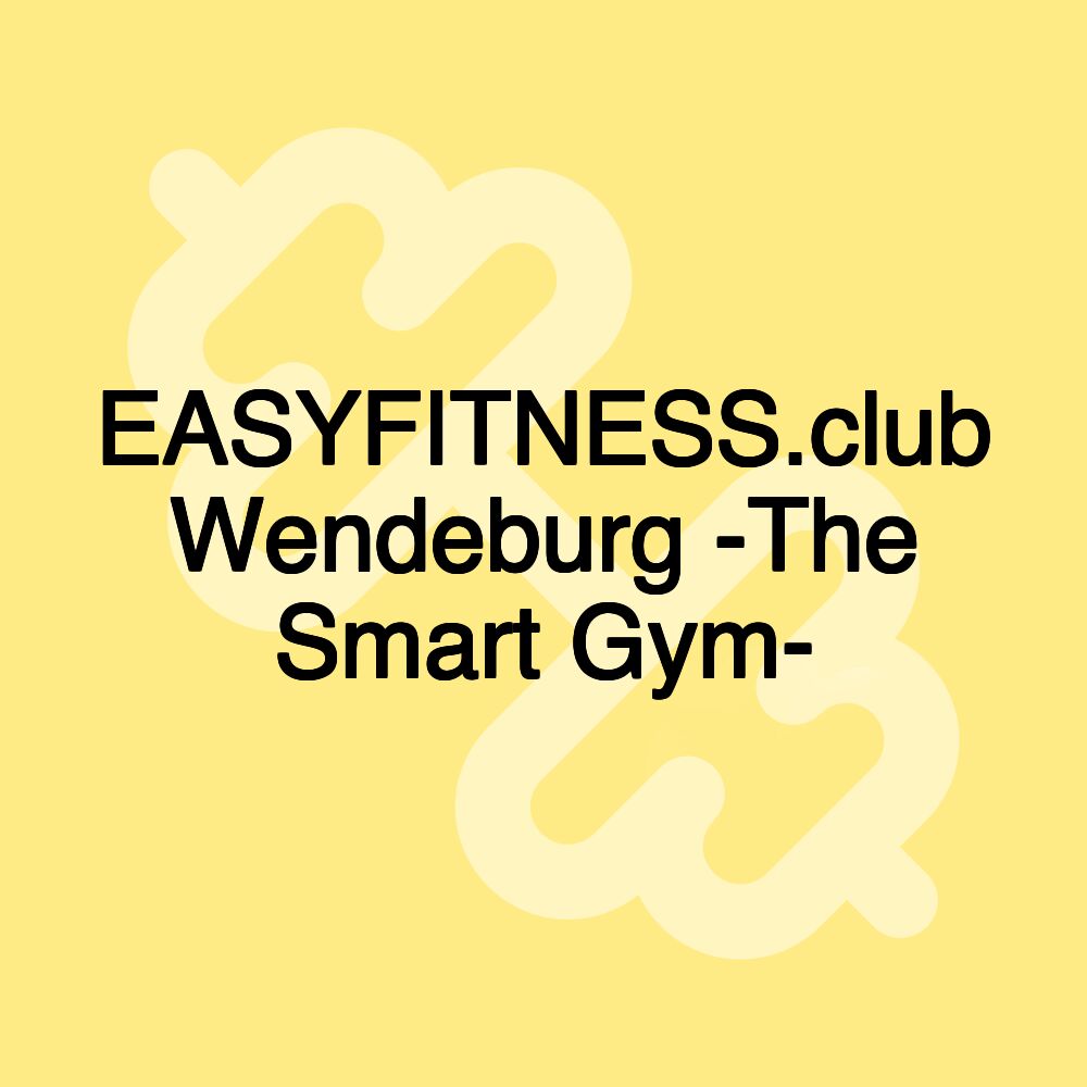 EASYFITNESS.club Wendeburg -The Smart Gym-