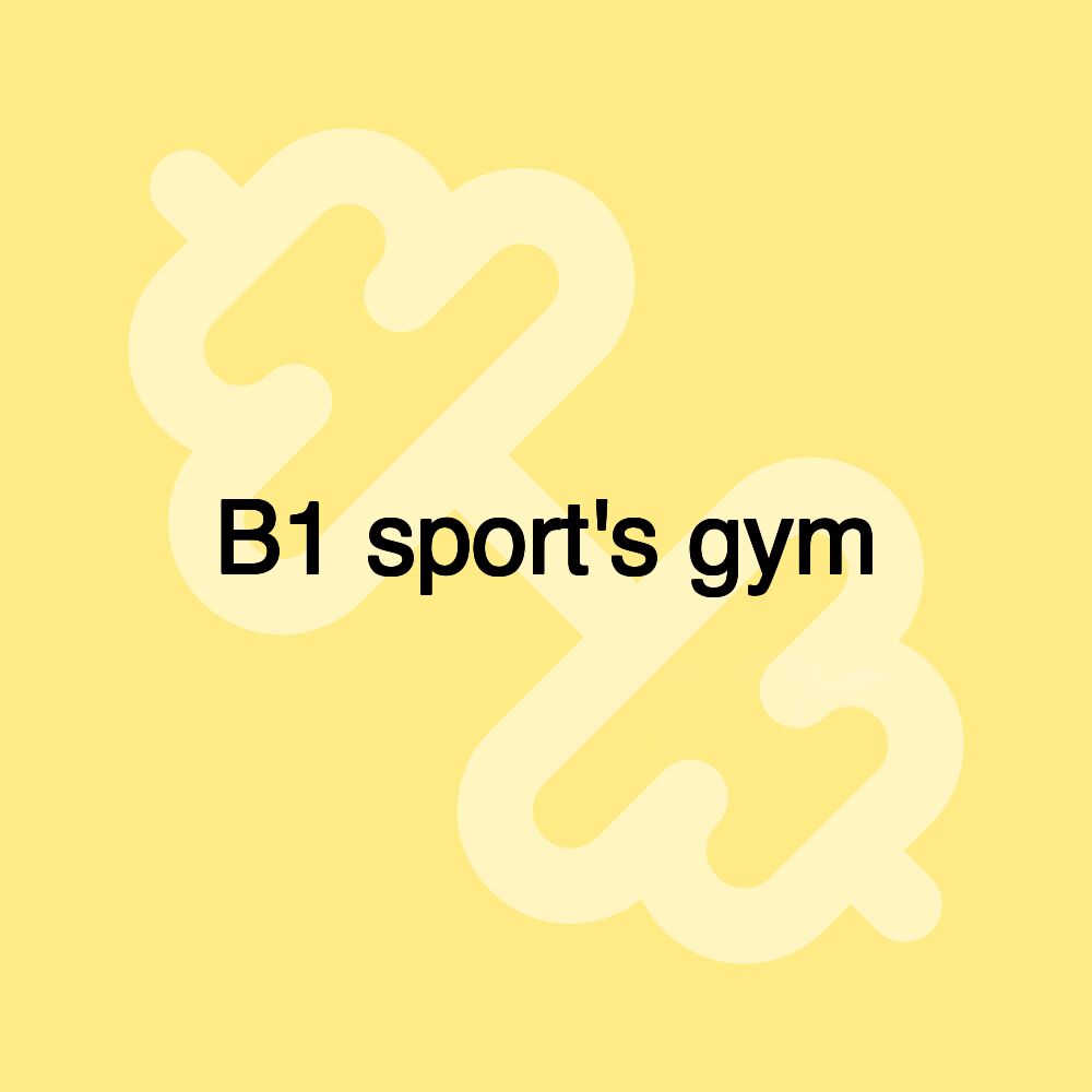 B1 sport's gym