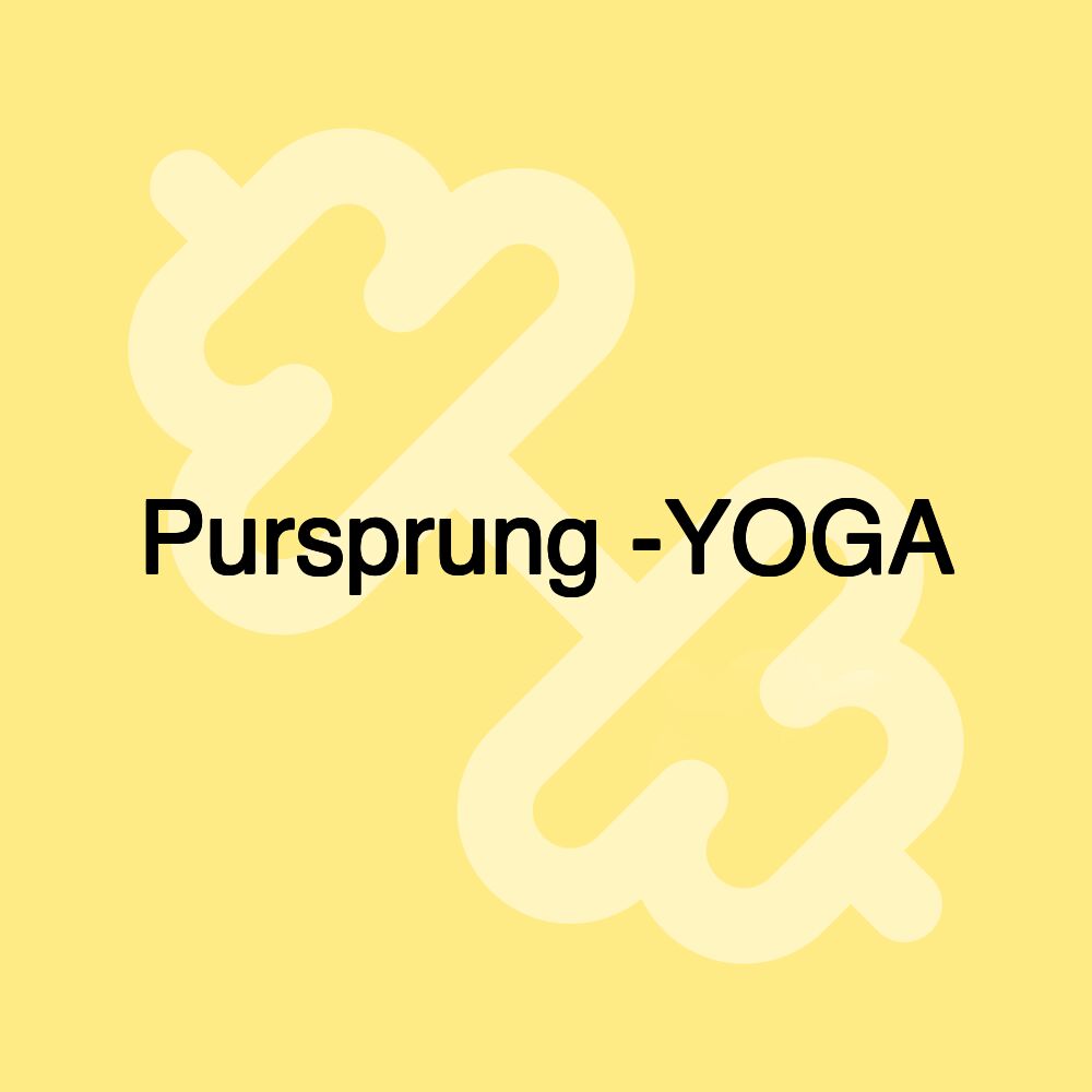 Pursprung -YOGA