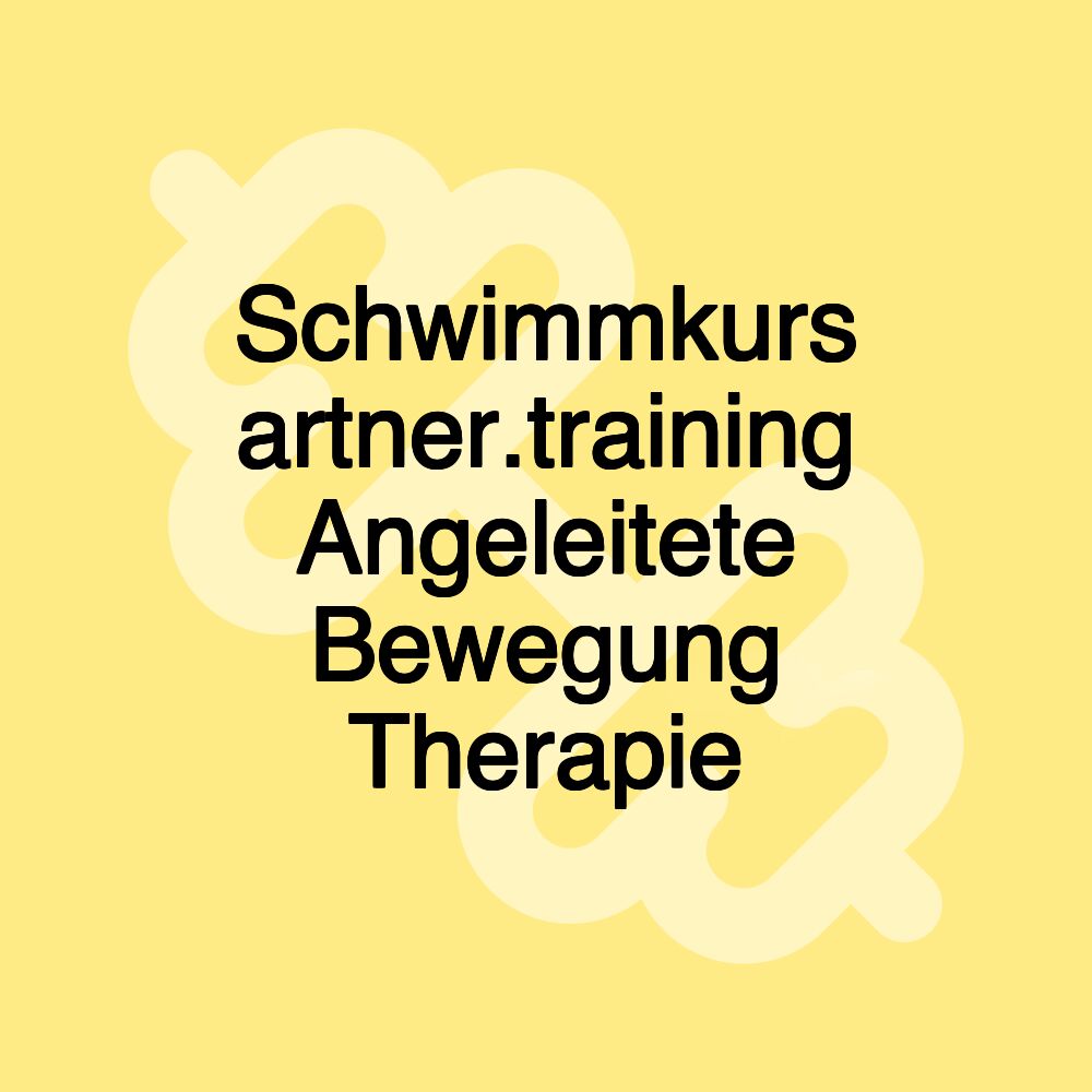 Schwimmkurs artner.training Angeleitete Bewegung Therapie