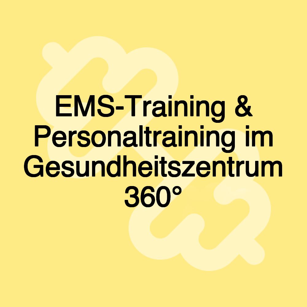 EMS-Training & Personaltraining im Gesundheitszentrum 360°